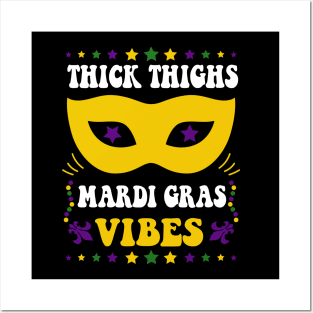 Thick Thighs Mardi Gras Vibes Posters and Art